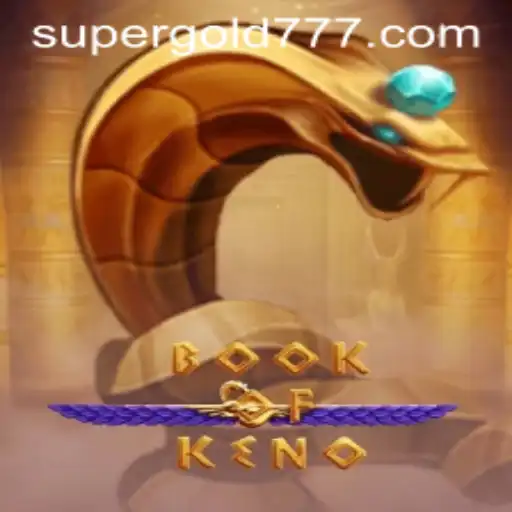 Explorando o Fascinante Mundo de BookOfKeno: Supergold e suas Regras